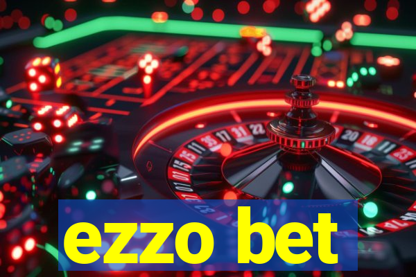 ezzo bet